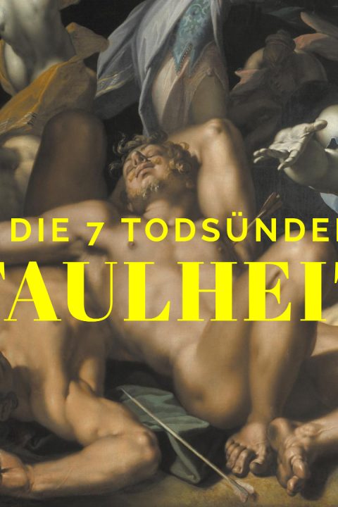 41 Die sieben Todsünden – Faulheit