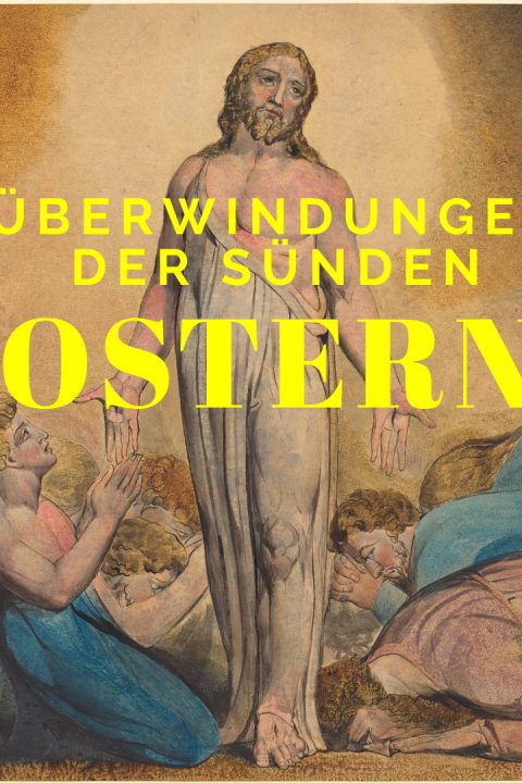 42 Überwindung aller Todsünden – Ostern!