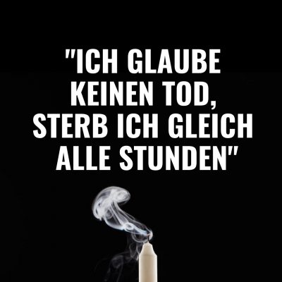 Folge 59 „Ich glaube keinen Tod, sterb ich gleich alle Stunden“