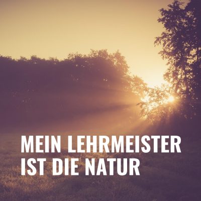 Folge 87 – Mein Lehrmeister ist die Natur