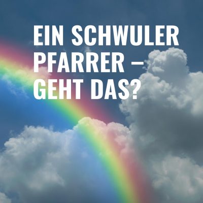 Folge 90 – Ein schwuler Pfarrer – geht das?